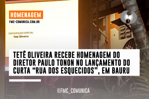 Tetê Oliveira Recebe Homenagem do Diretor Paulo Tonon no lançamento do curta “Rua dos Esquecidos"