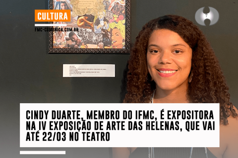 Cindy Duarte, membro do IFMC, é expositora na IV Exposição de Arte das Helenas