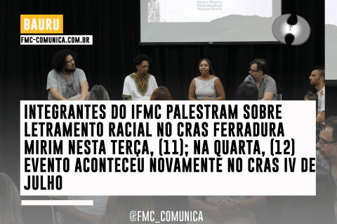 INTEGRANTES DO IFMC PALESTRAM SOBRE LETRAMENTO RACIAL NA 21ª FEIRA DO LIVRO