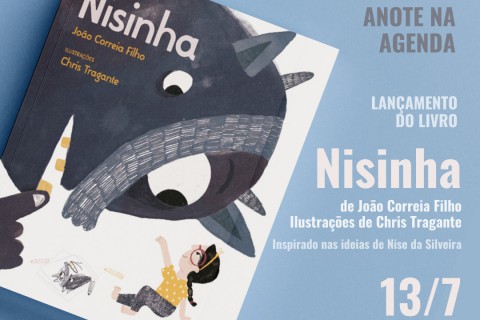 [LANÇAMENTO] LIVRO INFANTIL NISINHA HOMENAGEIA NISE DA SILVEIRA