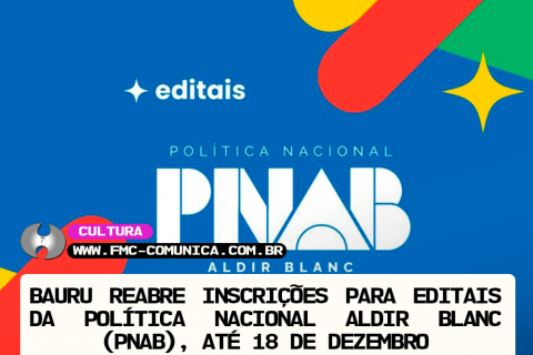 BAURU REABRE INSCRIÇÕES PARA EDITAIS DA POLÍTICA NACIONAL ALDIR BLANC (PNAB), ATÉ 18 DE DEZEMBRO